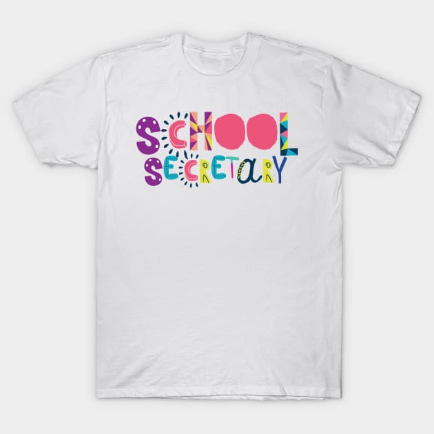 Cute School Secretary Gift Idea Back to School T-Shirt by BetterManufaktur